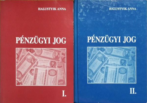 Halustyik Anna - P�nz�gyi jog I-II. - ( A-1056, A-1030)
