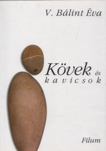 V. B�lint �va - K�vek �s kavicsok (dedik�lt)