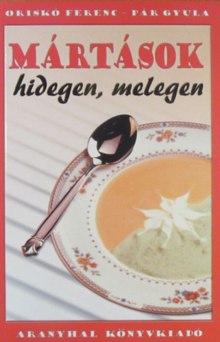 Orisk�-P�r - M�rt�sok hidegen, melegen