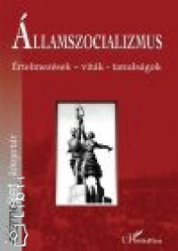 llamszocializmus: rtelmezsek - vitk - tanulsgok