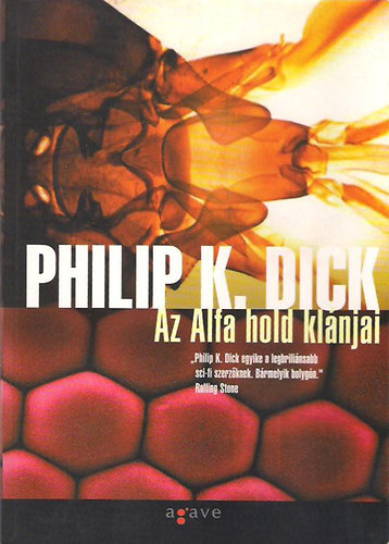 P. K. Dick - Az Alfa hold klnjai