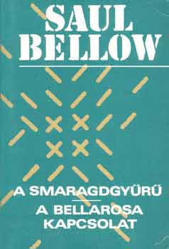 Saul Bellow - A smaragdgyűrű-A Bellarosa kapcsolat