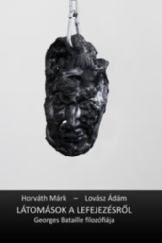 Lovsz dm Horvth Mrk - Ltomsok a lefejezsrl