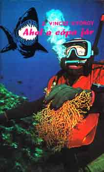 Z. Vincze Gy�rgy - Ahol a c�pa j�r