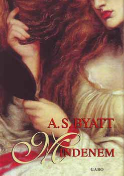 A. S. Byatt - Mindenem