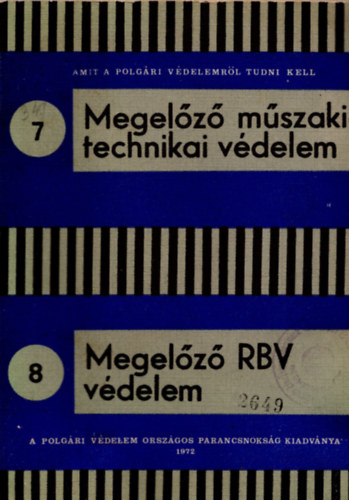 Tokai Gábor (szerk.) - Megelőző műszaki-technikai védelem 7. -Megelőző RBV védelem 8.