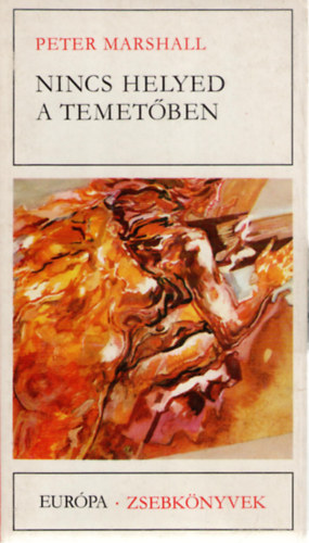 Peter Marshall - Nincs helyed a temet�ben