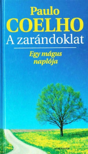 Palk� Katalin  Paulo Coelho (ford.) - A zar�ndoklat - Egy m�gus napl�ja (O Di�rio de Um Mago) - Palk� Katalin fod�t�s�ban