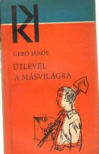 Ger� J�nos - �tlev�l a m�svil�gra