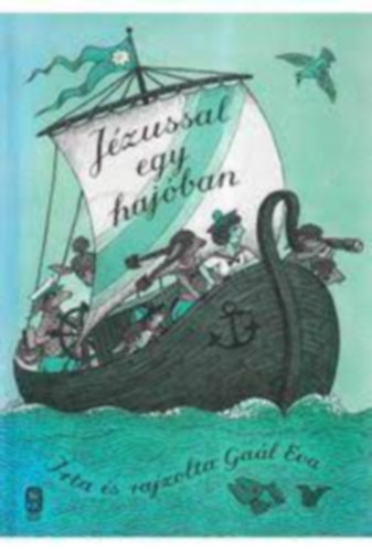 Ga�l �va - J�zussal egy haj�ban