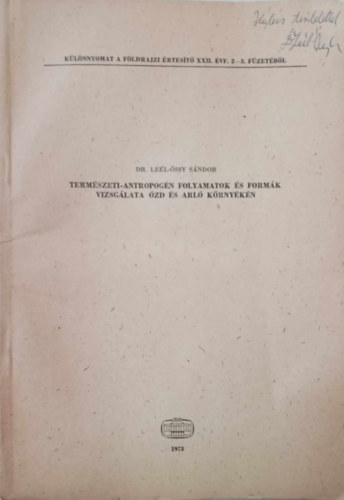 Dr. Lel-ssy Sndor - Termszeti-antropogn folyamatok s formk vizsglata zd s Arl krnykn