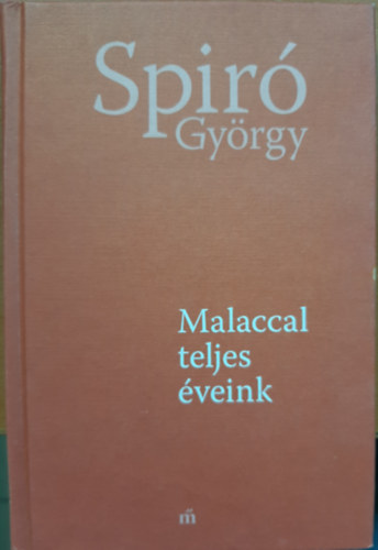 Spir Gyrgy - Malaccal teljes veink