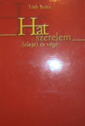 T�th Be�ta - Hat szerelem (eleje) �s v�ge