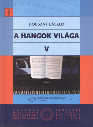 Dobszay László - A hangok világa V. (Bevezetés a zeneirodalomba II.) Szolfézskönyv