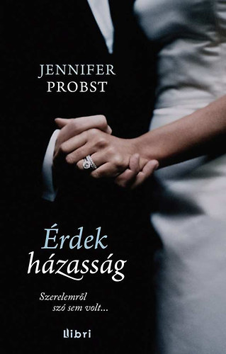 Jennifer Probst - Érdekházasság