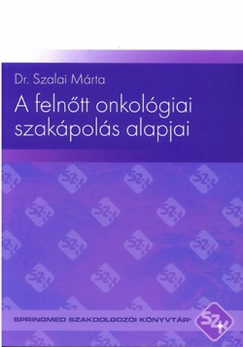 Dr. Szalai M�rta - A feln�tt onkol�giai szak�pol�s alapjai