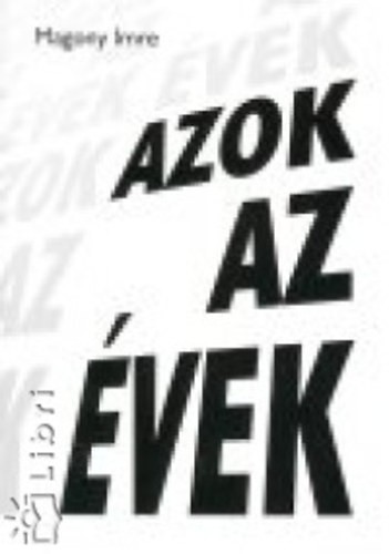 Magony Imre - Azok az vek