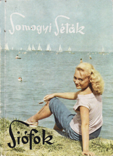 Darnay Béla; Lipták Gábor; Zákonyi Ferenc - Somogyi séták 4. Siófok