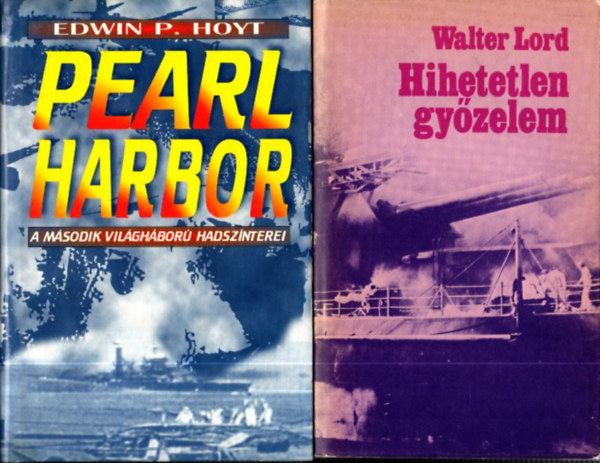 2 db hadászati könyv: Pearl Harbor + Hihetetlen győzelem
