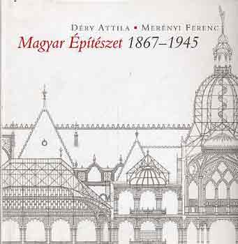 Dry Attila-Mernyi Ferenc - Magyar ptszet 1867-1945