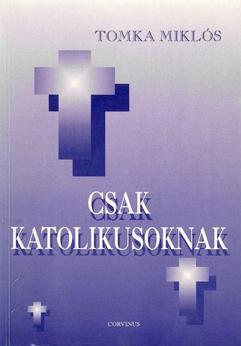 Csak katolikusoknak