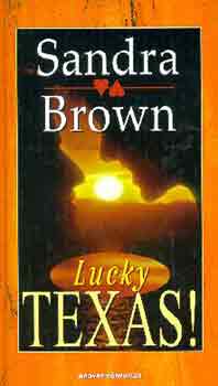 Sandra Brown - Lucky Texas!