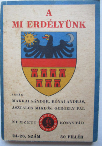 Makkai S.-Rónai P.-Asztalos M. - A mi erdélyünk
