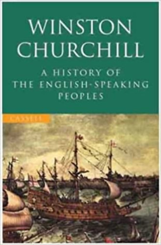 Christopher Lee  Winston Churchill (ed.) - A History of the English Speaking Peoples (One Volume Abridgement)