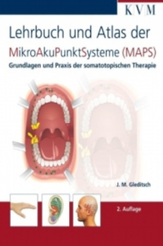 J. M. Gleditsch - Lehrbuch und Atlas der Mikroakupunktsysteme / Grundlagen und Praxis der somatotopischen Therapie
