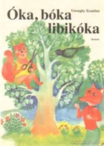 Verseghy Erzs�bet - �ka, b�ka libik�ka
