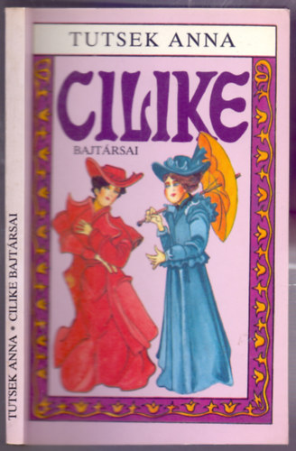 Tutsek Anna - Cilike bajt�rsai (Cilike 6. - Dunai Imre rajzaival)