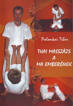 Polonkai Tibor - Thai masszázs a ma emberének