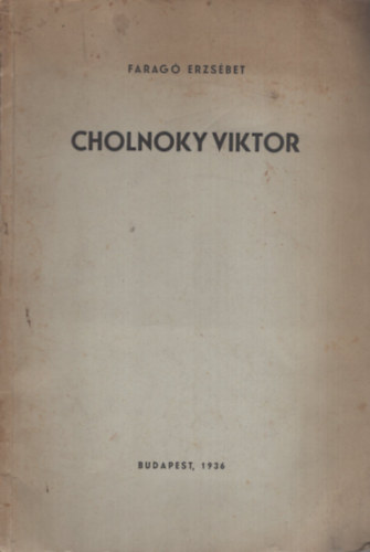 Farag� Erzs�bet - Cholnoky Viktor