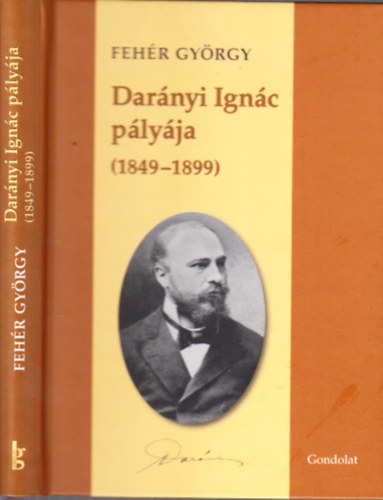 Darányi Ignác pályája (1849-1899)- dedikált