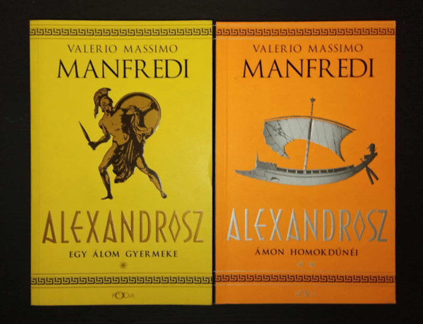 SZERZŐ Valerio Massimo FORDÍTÓ Iain Halliday - Alexandrosz I.-II. (Egy álom gyermeke - Ámon homokdűnéi)