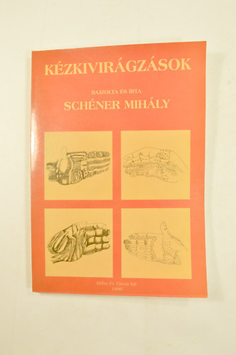 Schner Mihly - Kzkivirgzsok