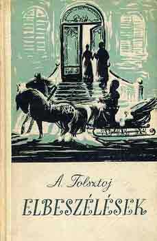 Alekszej Tolsztoj - Elbesz�l�sek I-II. (Tolsztoj)