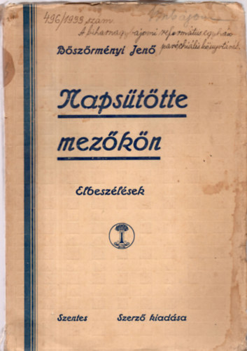 Böszörményi Jenő - Napsütötte mezőkön (Elbeszélések)