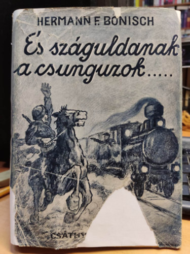 Hermann F.B�nisch - �s sz�guldanak a csunguzok...