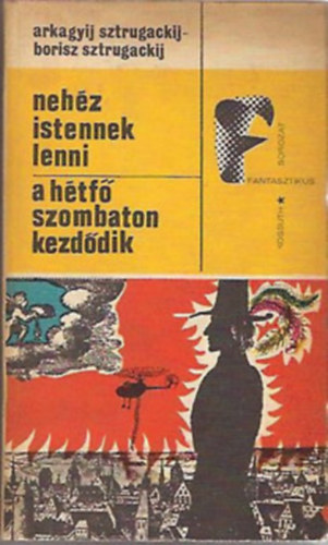 A. s B. Sztugackij - Nehz istennek lenni-A htf szombaton kezddik