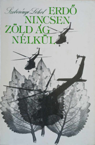 Szebernyi Lehel - Erd nincsen zld g nlkl