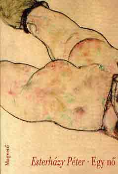 Esterházy Péter - Egy nő