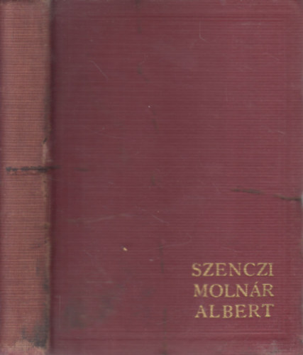 Dr. Incze Gbor (szerk.) - Szenczi Molnr Albert - prily Lajos s rokhty Bla tanulmnyval