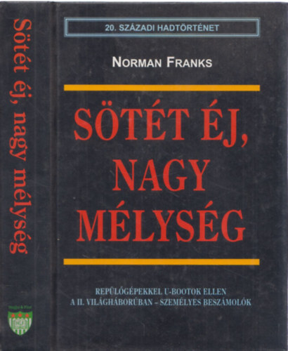 Norman Franks - Stt j, nagy mlysg