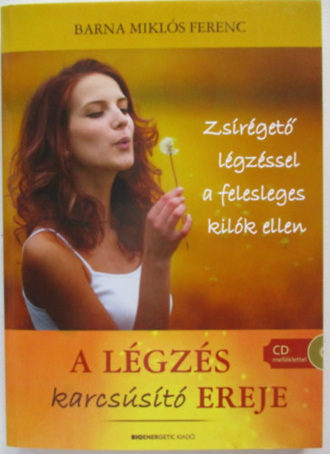 Barna Mikl�s Ferenc - A l�gz�s karcs�s�t� ereje