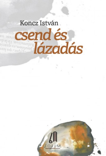 Koncz Istvn - Csend s lzads
