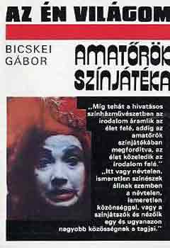 Bicskei G�bor - Amat�r�k sz�nj�t�ka