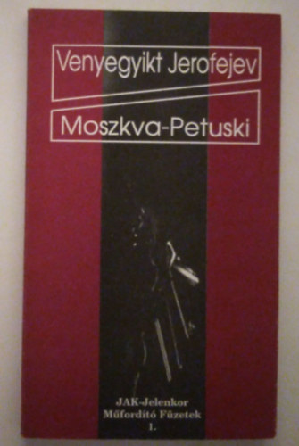 Venedikt Jerofejev - Moszkva-Petuski
