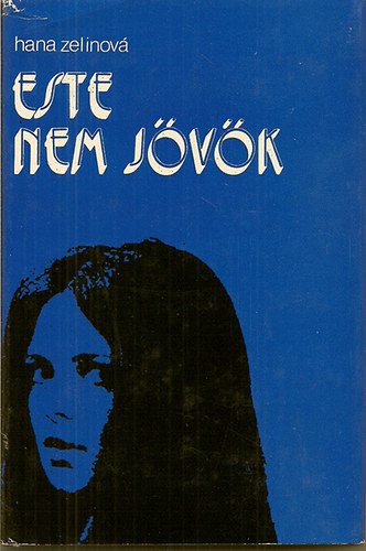 Hana Zelinov� - Este nem j�v�k