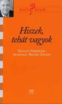 Hiszek, teht vagyok